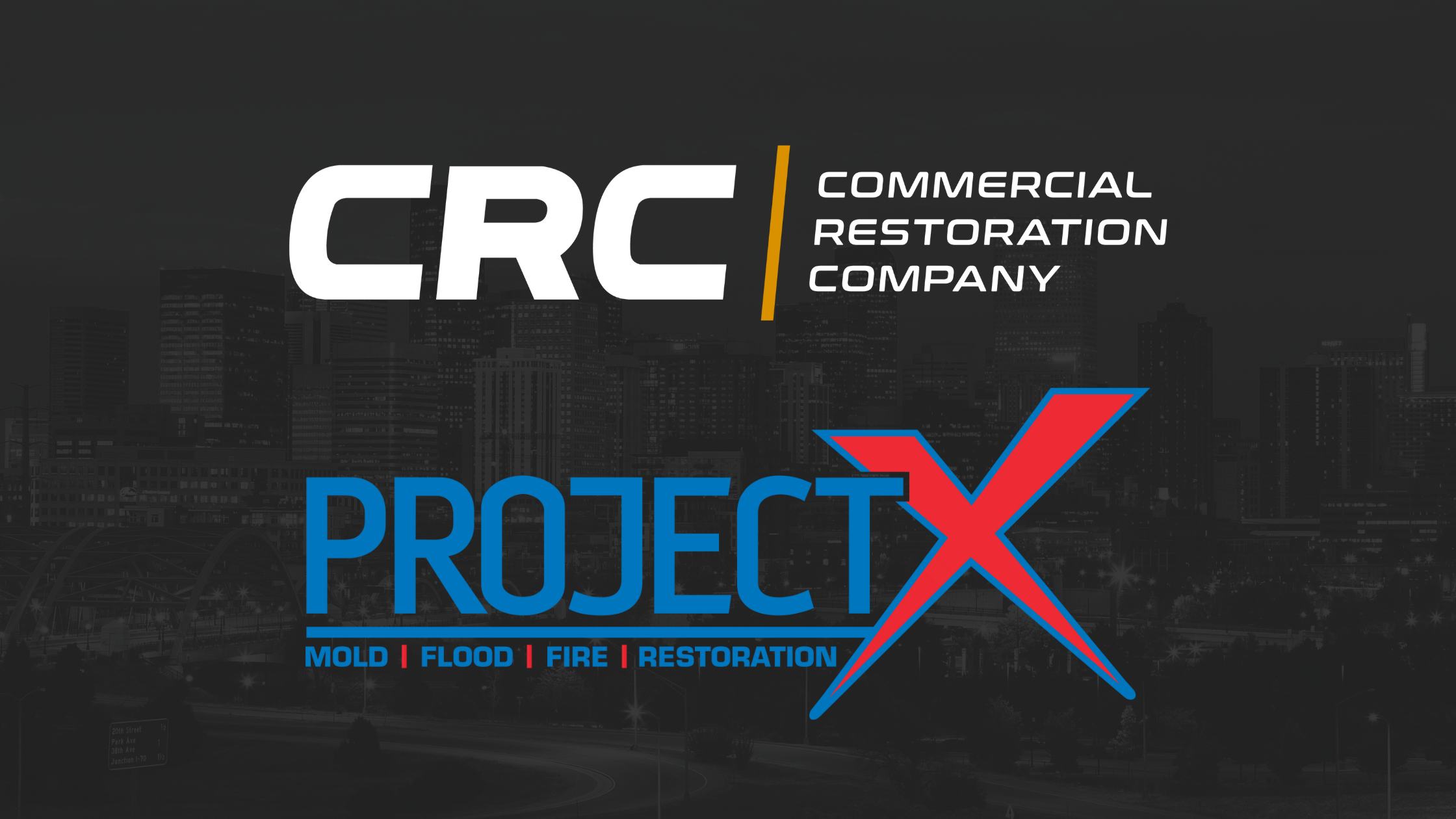 CRC Acquires DenverBased Project X Restoration